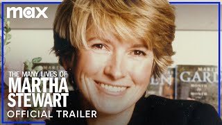 The Many Lives of Martha Stewart | Official Trailer | Max