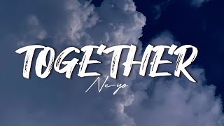 Ne-Yo - Together (Lyrics)