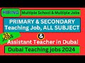 dubai teaching jobs 2024 | Multiple school & multiple Vacancy