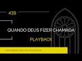 Novo Hinário Adventista • Hino 439 • Quando Deus Fizer Chamada • Playback