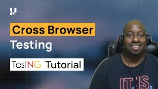 TestNG Framework Tutorial | How To Perform Cross Browser Testing 👨💻| Part-X | TestMu AI
