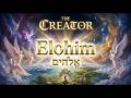 ELOHIM – In the Beginning, God | The Creator, Sustainer & Redeemer | Ancient Hebrew Worship