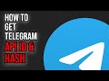 How to Get Telegram API ID & HASH for Automation