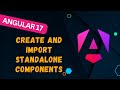 3. Master Angular 17: A Guide to Creating & Importing Standalone Components - #Angular17