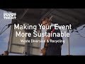 Making Your Event More Sustainable: Waste Diversion & Recycling