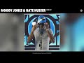 moody jones u0026 nate husser die lit official audio