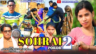 SOHRAI POROB 2 | SANTALI SHORT FILM 2024 | SOHRAI VIDEO 2024