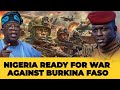 NIGERIA PREPARES MILITARY ACTION AGAINST BURKINA FASO !