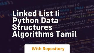 Linked list ii python data structures algorithms tamil