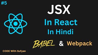 JSX in React JS in Hindi | Babel & Webpack in React | React JS Tutorial in Hindi