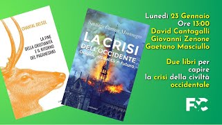 Fine della Cristianità, Fine dell'Occidente? Parliamone con David Cantagalli