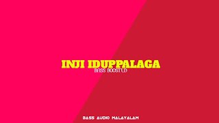 Inji Iduppalaga | Tamil | Bass Boosted | BASS AUDIO MALAYALAM
