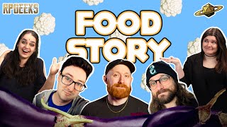 FOOD STORY | An incr-edible TTRPG with special guests Luke Westaway, Johnny Chiodini \u0026 Laurie Blake!