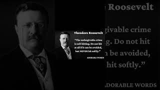 Theodore Roosevelt Top 1-10 Quotes  | Adorable Words