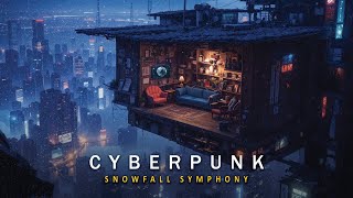 Snowfall Symphony: Cyberpunk City Sounds 🌌 Cozy Chill in the Neon Skyline