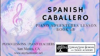 Spanish Caballero -- Piano Adventures Lesson Book 2B