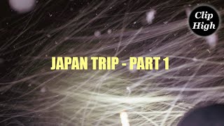 Clip High - Ep 18 - Japan Trip Part One