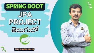 spring boot project using data jpa | telugu web guru