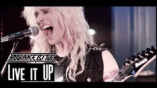 SNAKEBITE - Live it Up (official music video)