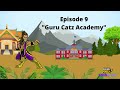 Guru Catz Kids Club Episode 9 - Guru Catz Academy