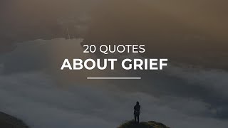 20 Quotes about Grief | Super Quotes | Inspirational Quotes