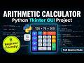 Python Arithmetic Calculator GUI using Tkinter | Simple Calculator Project for Beginners