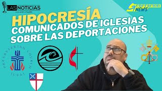 La hipocresía de los Comunicados de Iglesias sobre las deportaciones.