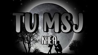KHEA - Tu Msj (Karaoke)