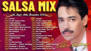 Grandes Canciones De La Eddie Santiago - Salsa Romantica Mix-Viejitas Pero Bonitas Salsa Romantica