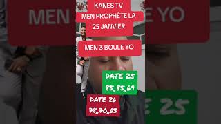 KANES TV MEN PROPHÈTE LA 15 JANVIER