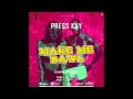 PRESS KAY Make Me Bawl (CLEAN) OCTOBER 2017