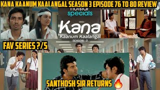 Kana Kaanum Kaalangal season 3 web series Epi 77 to 80 Review by fullblank|Aniruth|Sakthi|Vijay