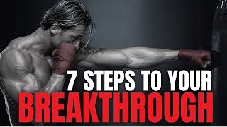 7 STEPS TO YOUR BREAKTHROUGH Feat. Billy Alsbrooks (New Powerful Motivational Video Compilation)