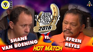 9-BALL: EFREN REYES vs Shane VAN BOENING - 2016 DERBY CITY CLASSIC 9-BALL DIVISION