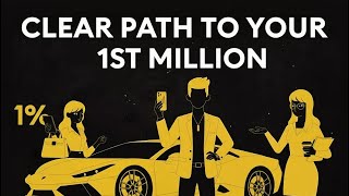 5 Clear Path to your first $1 Million in 5 minutes (pick one)