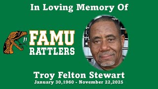 Troy Felton Stewart - Homegoing Celebration