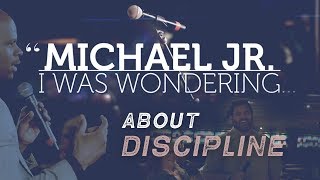 Discipling Your Kids | Michael Jr. on Parenting
