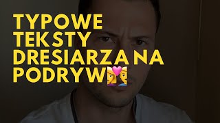 TYPOWE TEKSTY DRESIARZA NA PODRYW👩‍❤️‍👨PREMIERA🔞