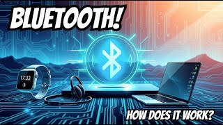 What is Bluetooth and How does it work?