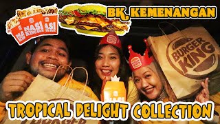 NYOBAIN MENU BARU BURGER KING LEWAT DRIVE-THRU! TROPICAL DELIGHT COLLECTION \u0026 NASI KING BOX!