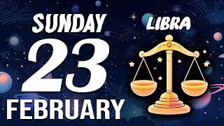 LIBRA ♎ Daily HOROSCOPE ❤ February 23, 2025 🔮 VERY INTENSE☢️ AN UNEXPECTED GIFT 😍