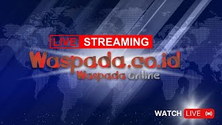 [ LIVE ] WASPADA ONLINE