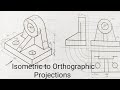 Isometric View to Orthographic Projections //Engg. Drawing //Engg. Graphics