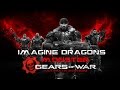 Gears Of War: Monster (Imagine Dragons)
