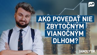 Janolytik: Úvery na darčeky? Ako povedať nie zbytočným vianočným dlhom (5.diel)