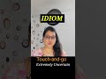 Idiom | Touch and go | Advanced English Vocabulary | #shorts