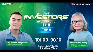 Talk show The Investors   Khách mời ông Michael Hung Nguyen, Phó Tổng giám đốc Tập đoàn Masan