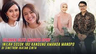 Dilamar Anggota DPRD, Inilah Sosok Rara Nawangsih Ibu Kandung Amanda Manopo di Sinetron Ikatan Cinta