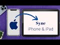 iOS 16: How to Sync iPhone and iPad [Photos, Videos, Contacts and Files]
