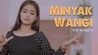 Minyak Wangi DJ REMIX Era Syaqira Fullbass